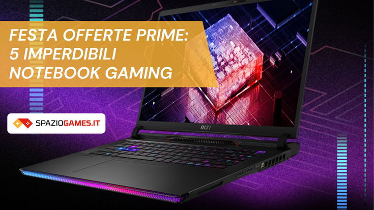 Festa Offerte Prime: 5 imperdibili notebook gaming in sconto