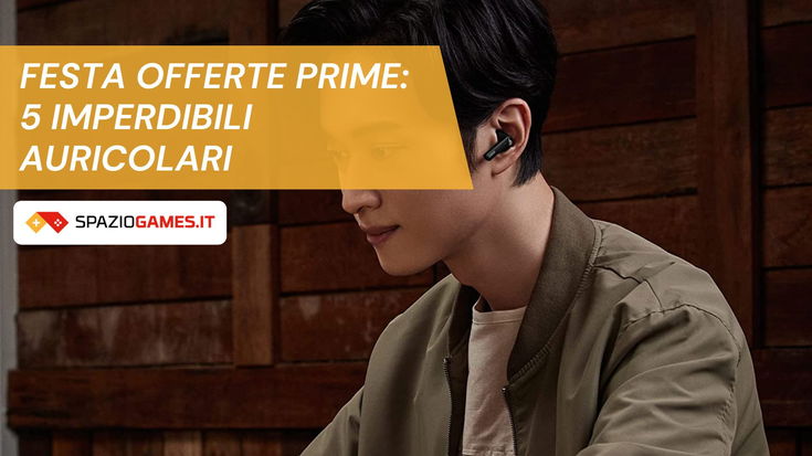 Festa Offerte Prime: 5 imperdibili auricolari true wireless in sconto