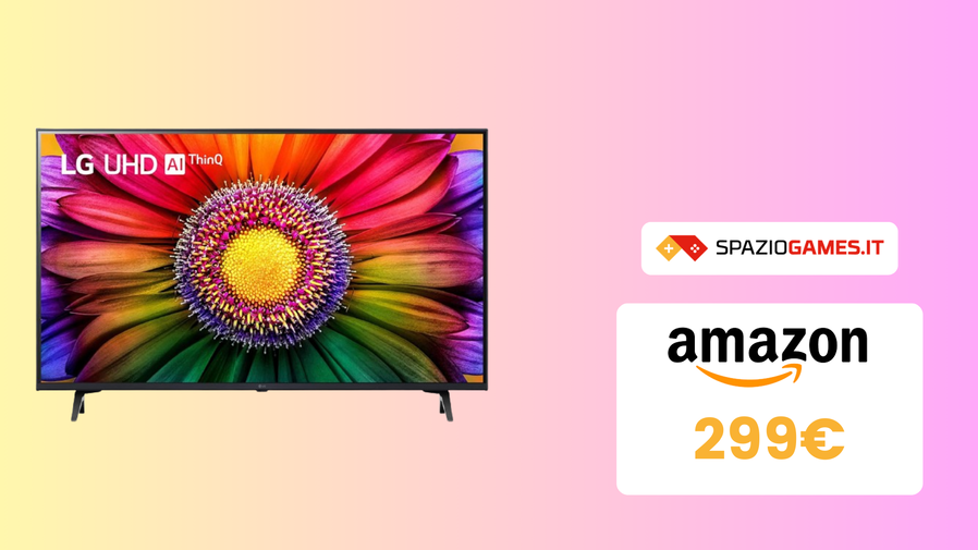 Smart TV LG 43 e 55 pollici 4K in offerta su  da 299 euro 