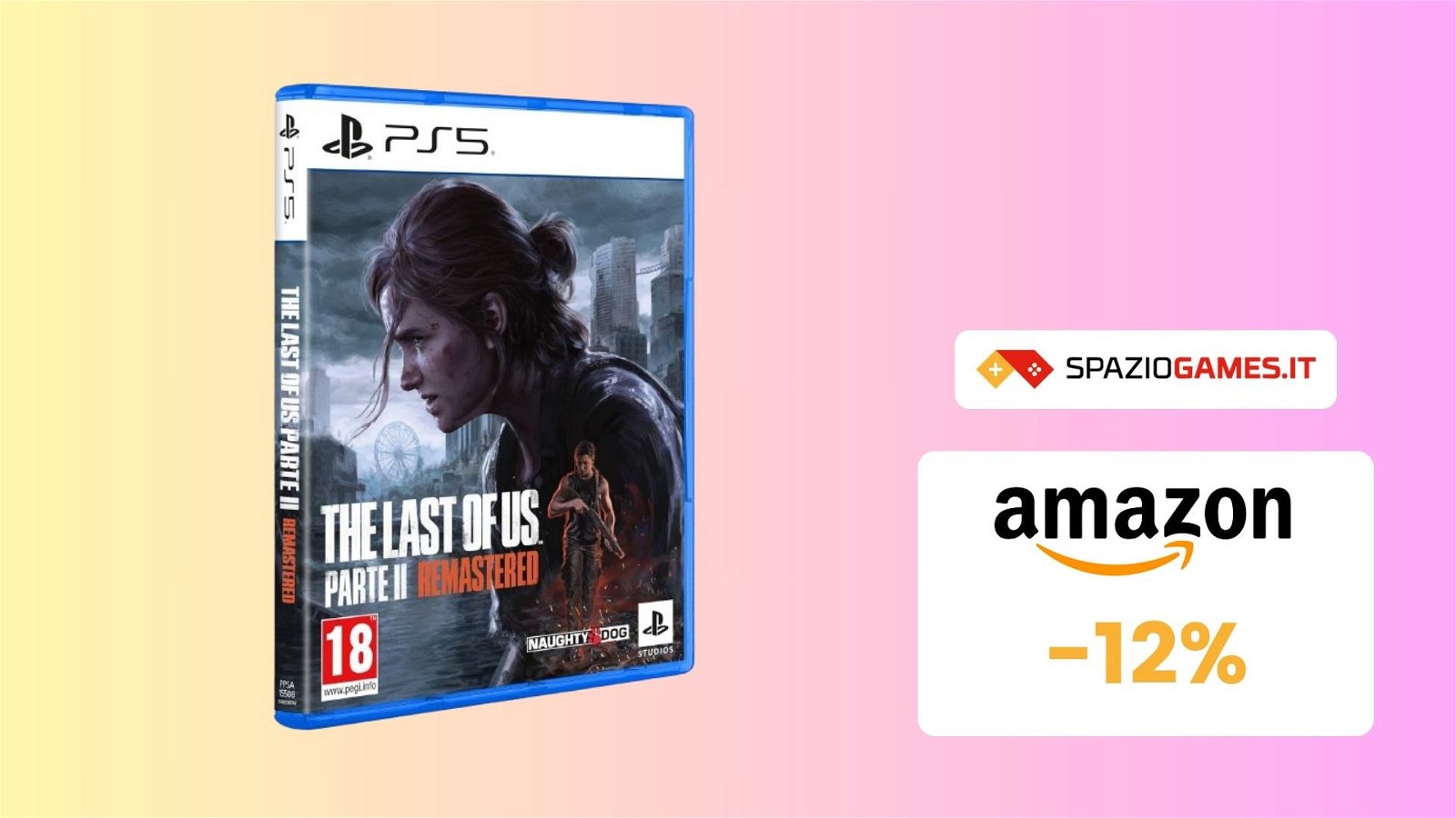 Prezzo BOMBA su The Last Of Us Parte II Remastered! Lo paghi SOLO 45€!
