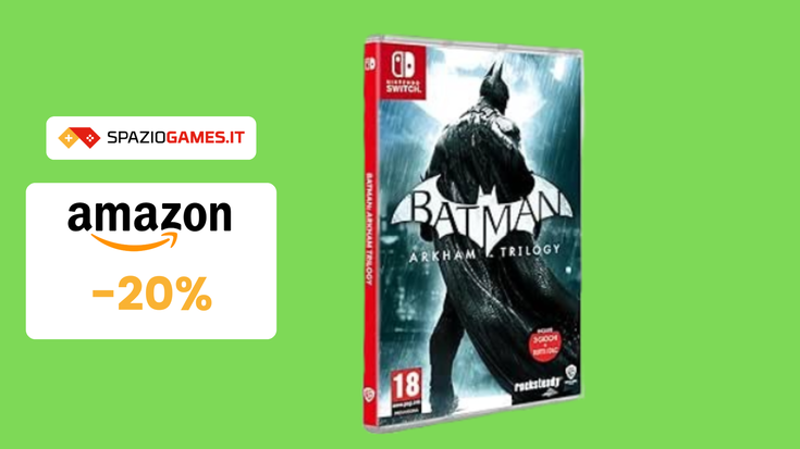 Batman: Arkham Trilogy per Nintendo Switch a soli 48€! -20%!