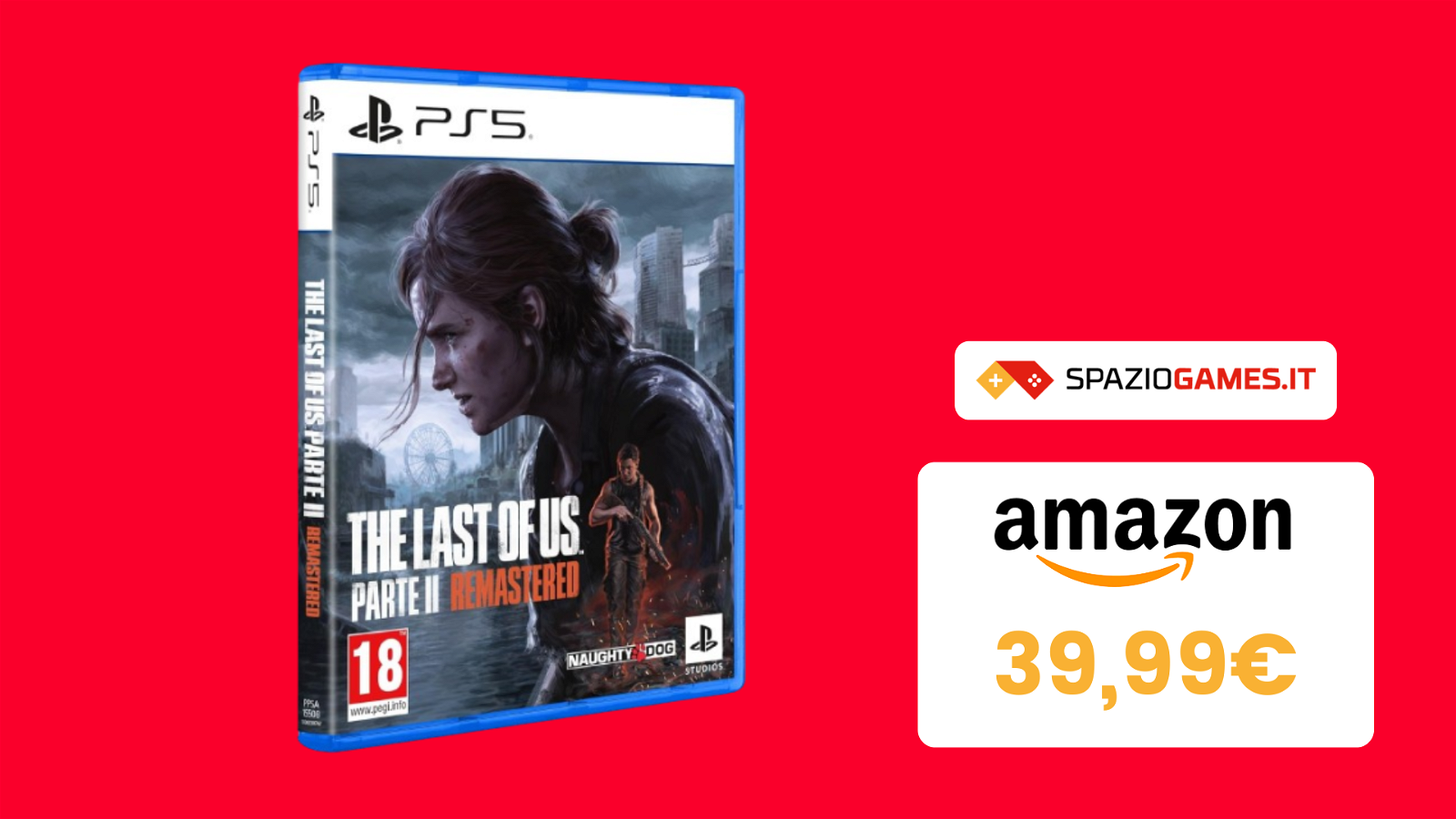 The Last of Us Parte II Remastered oggi a un prezzo SUPER! Lo paghi MENO DI 40€!