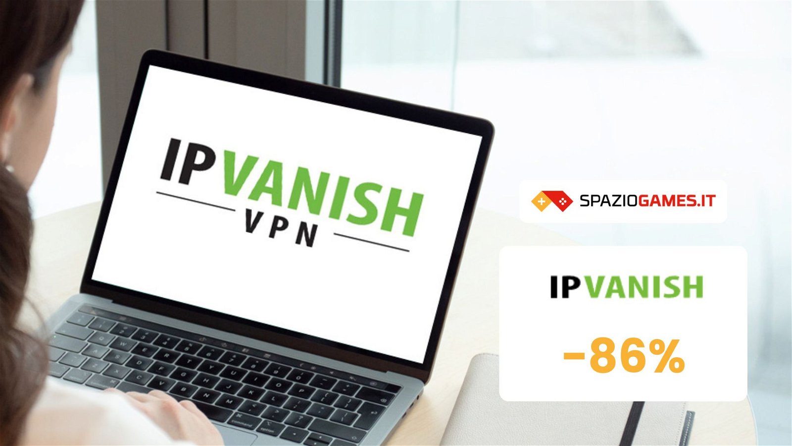 IPVanish VPN: risparmia fino all'86% sulla tua sicurezza online!