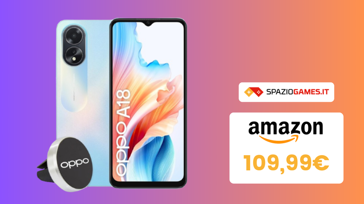 Oggi l'ottimo smartphone OPPO A18 costa SOLO 110€!