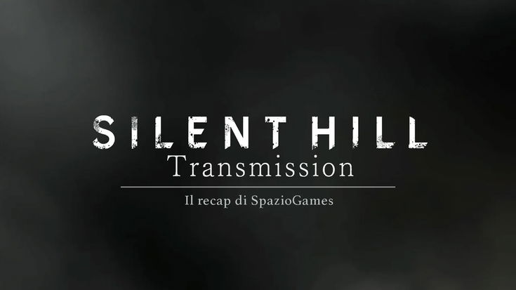 Silent Hill Transmission recap | Tutti gli annunci e i trailer