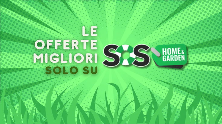 Passione per il fai da te? Scopri le offerte su casa e giardino di SOS Home&Garden!