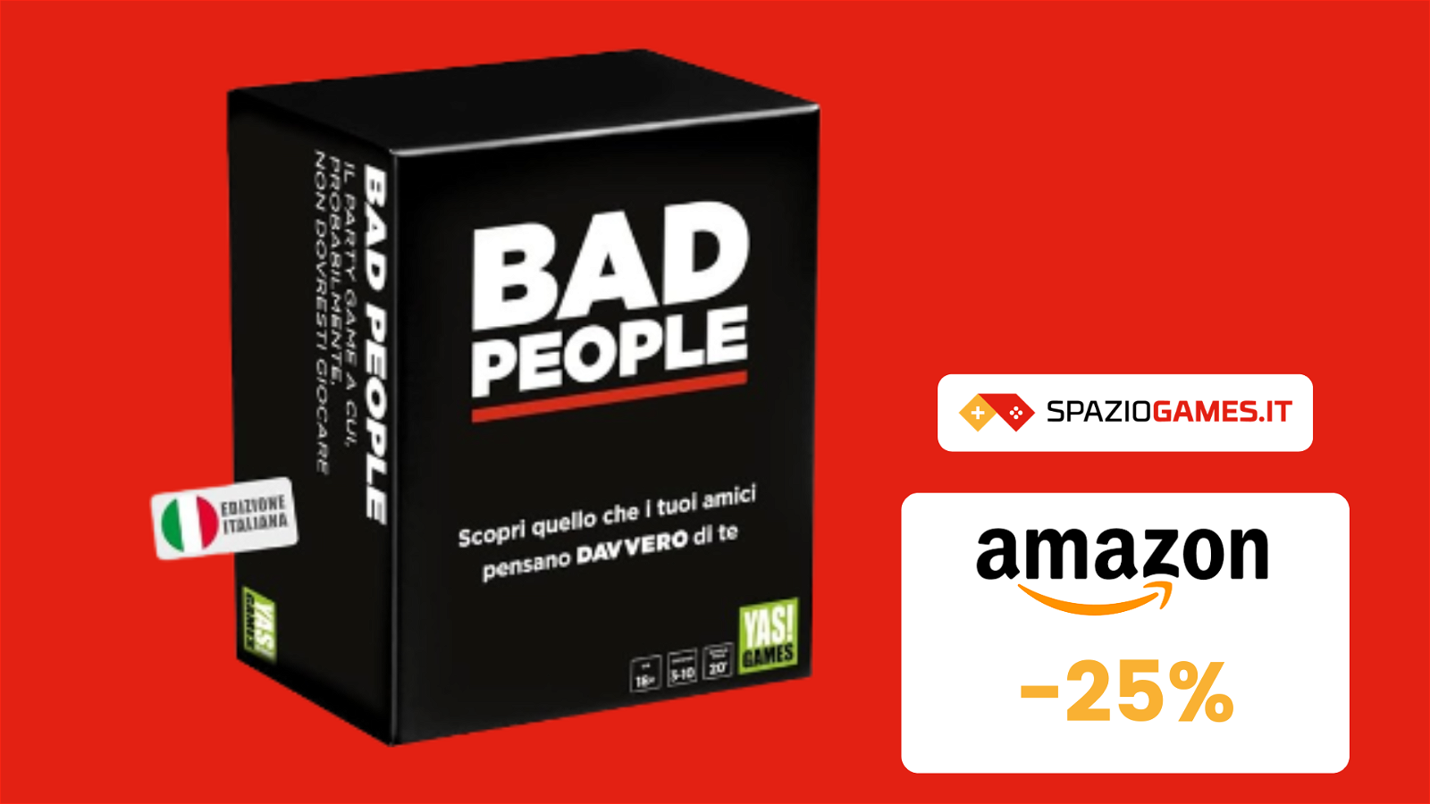 Bad People a soli 30€: scoprite quanto siete cattivi!