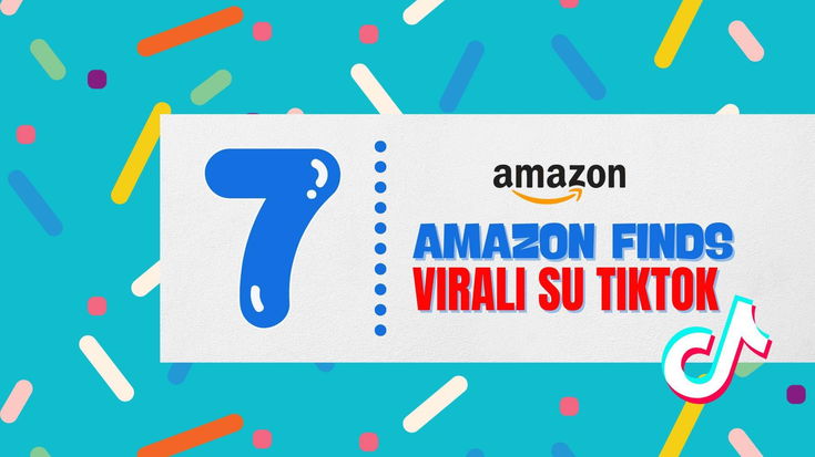 #AmazonFinds: 7 prodotti virali su TikTok da acquistare subito!