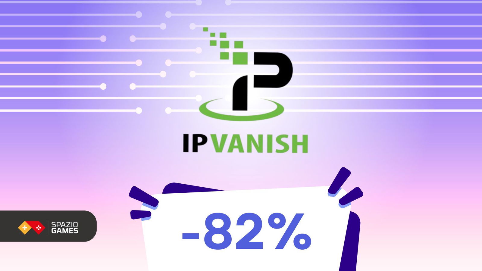 Proteggi la tua identità online con IPVanish VPN: oggi con l'82% di SCONTO!