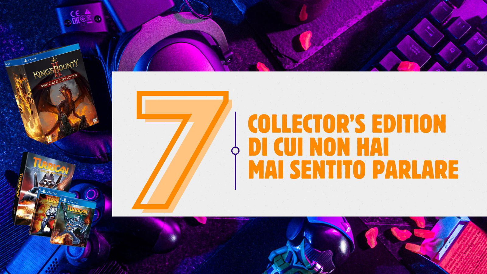 7 collector's edition di cui non hai mai sentito parlare