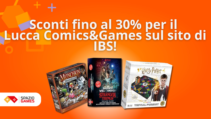 Il Lucca Comics&Games è in arrivo: giochi da tavolo e giocattoli SCONTATI fino al 30% sul sito di IBS!