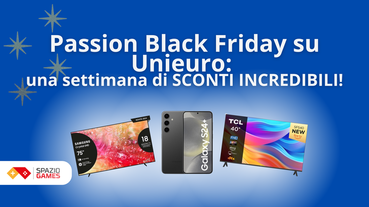 Passion Black Friday su Unieuro: inizia una settimana di SCONTI INCREDIBILI su tantissimi prodotti!