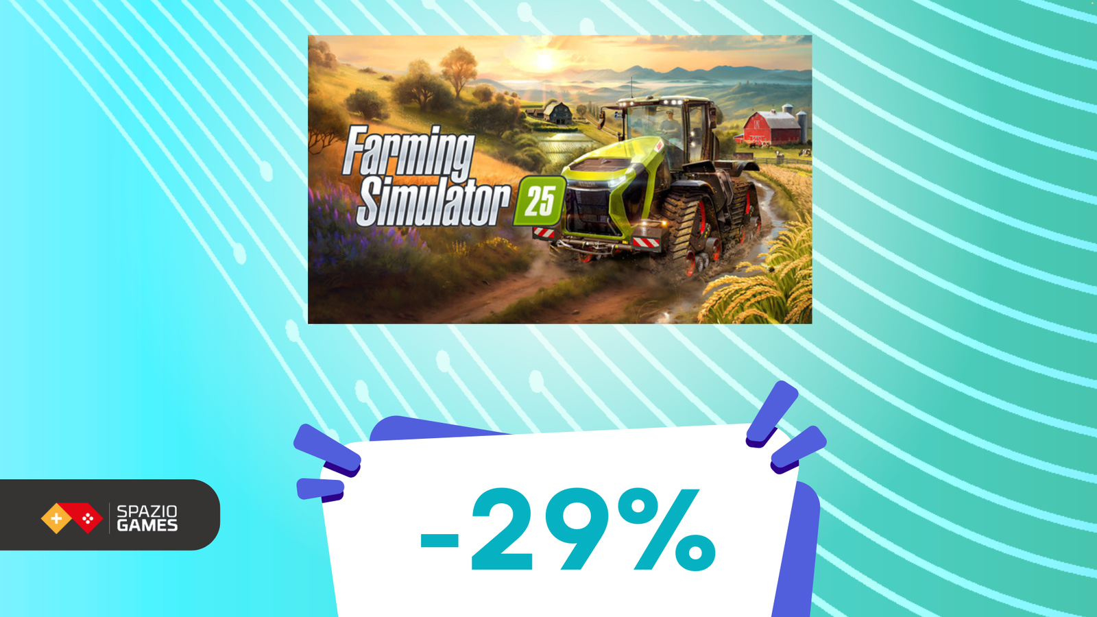 Farming Simulator 25: la tua avventura agricola inizia ora con uno SCONTO del 29%!