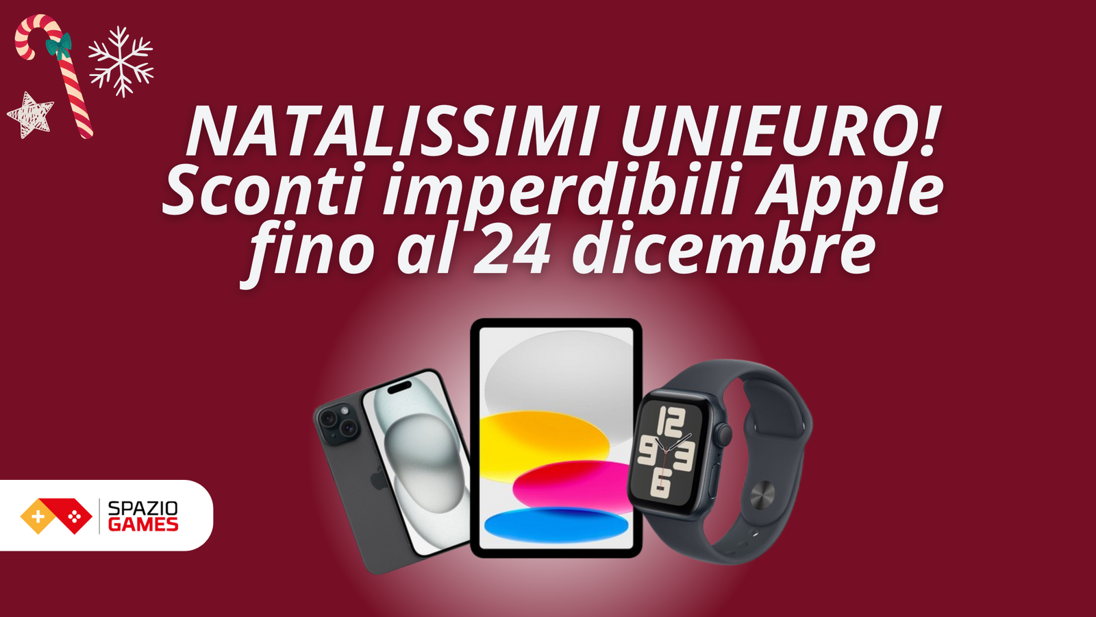 Natalissimi Apple da Unieuro: fino al 24 dicembre sconti AL TOP!