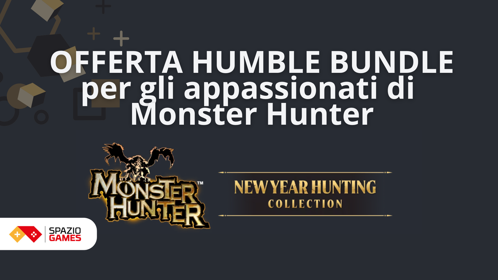 Cacciatori, pronti all’azione? Con Monster Hunter il nuovo anno inizia col botto!