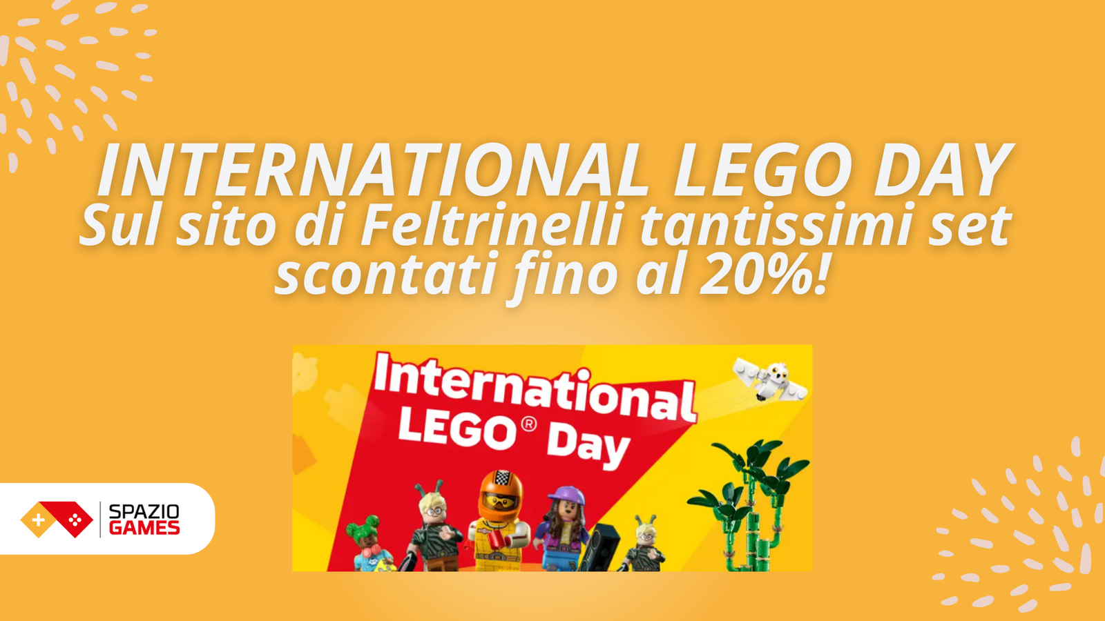 Imperdibili sconti per il LEGO Day: approfittate del 20% di sconto sul sito di Feltrinelli!