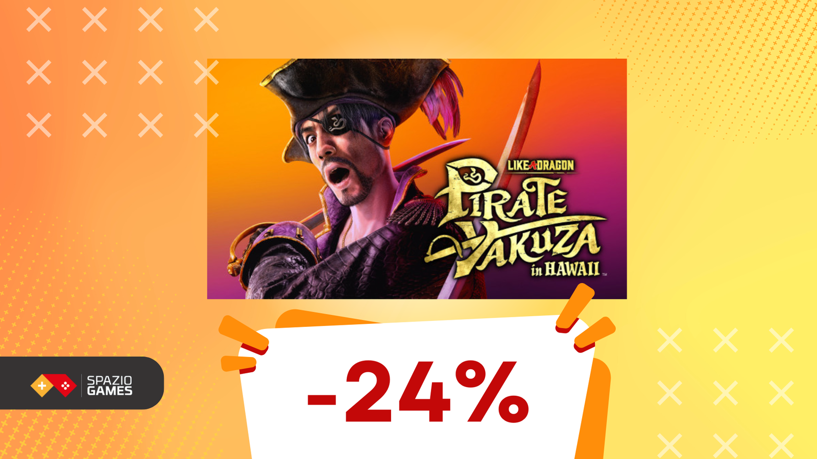 Scontro tra ciurme e stili di lotta esplosivi: Like a Dragon: Pirate Yakuza in Hawaii è IN OFFERTA!