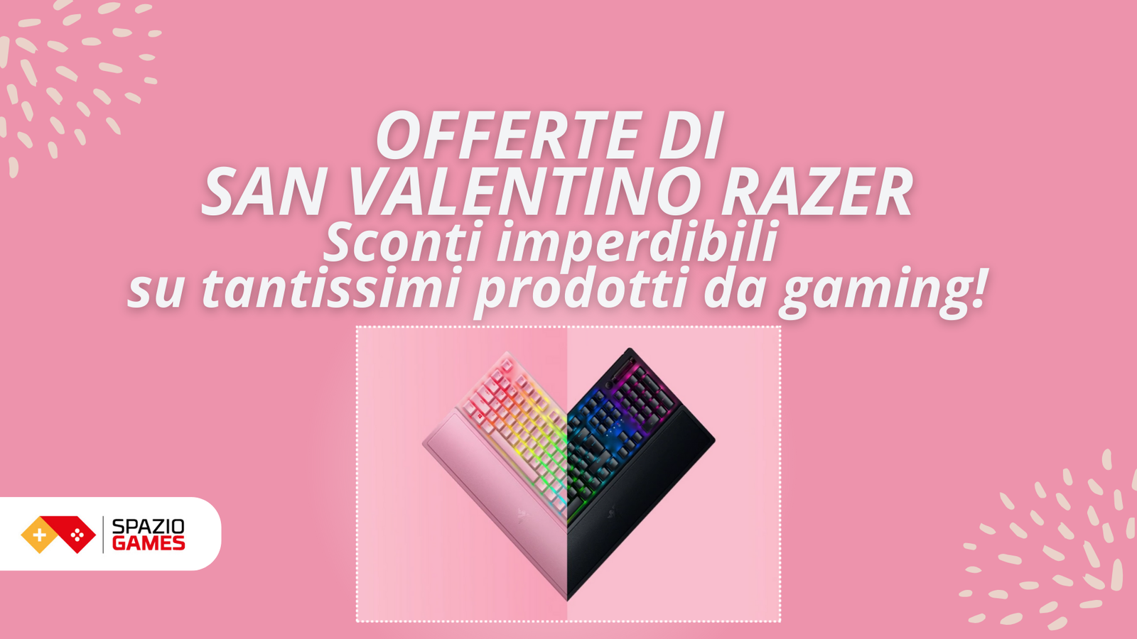 Le offerte di San Valentino arrivano anche su Razer! Tantissimi prodotti con SCONTI TOP!