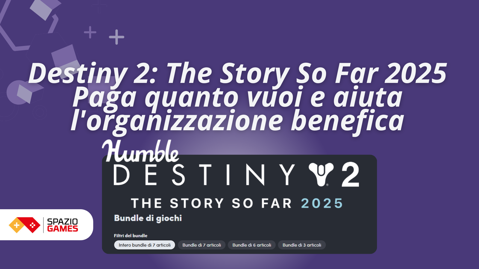 Destiny 2: The Story So Far 2025 (paga quanto vuoi e aiuta l'organizzazione benefica)