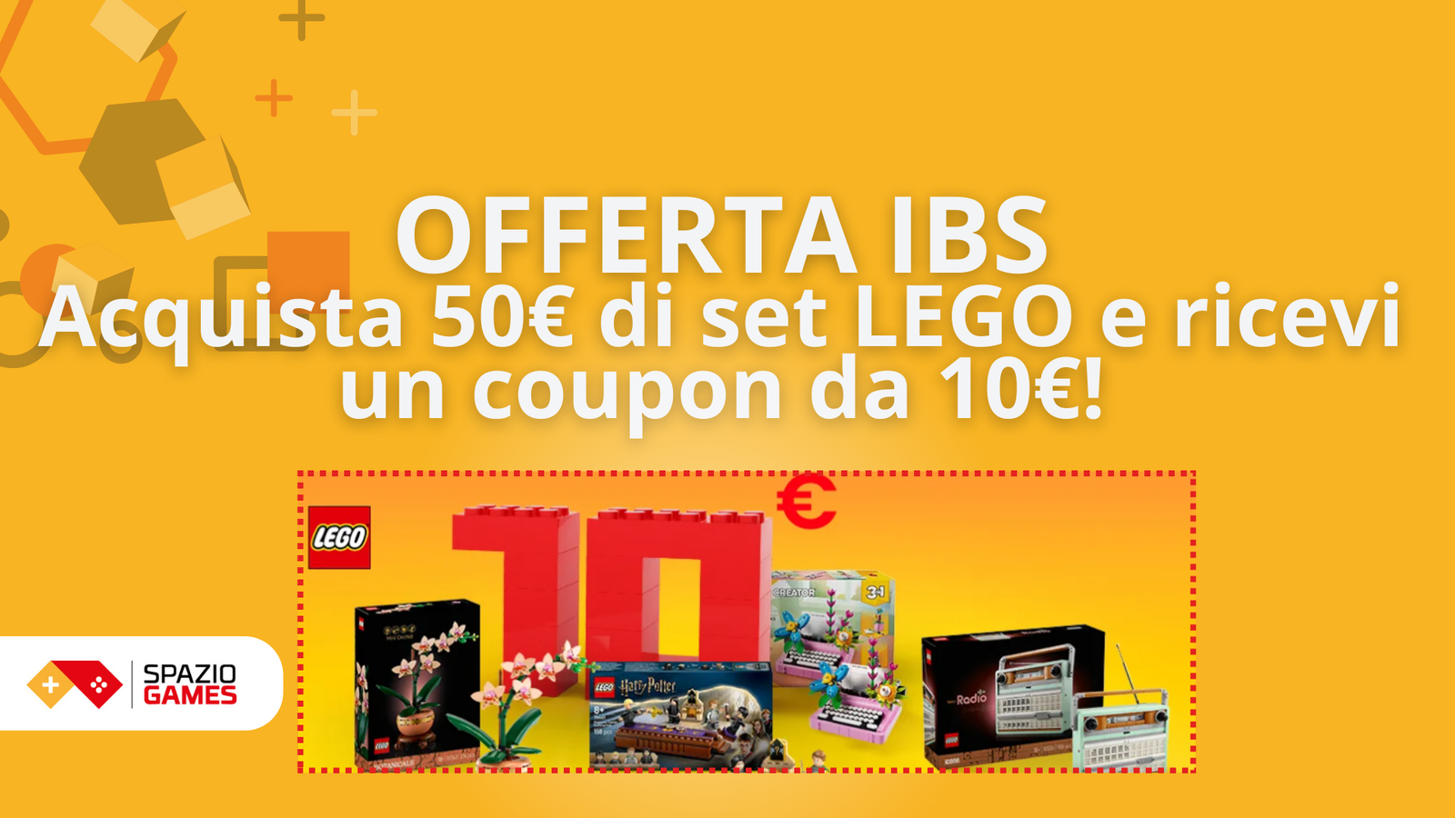 Acquista 50€ di set LEGO e ricevi un coupon da 10€: solo sul sito di IBS!