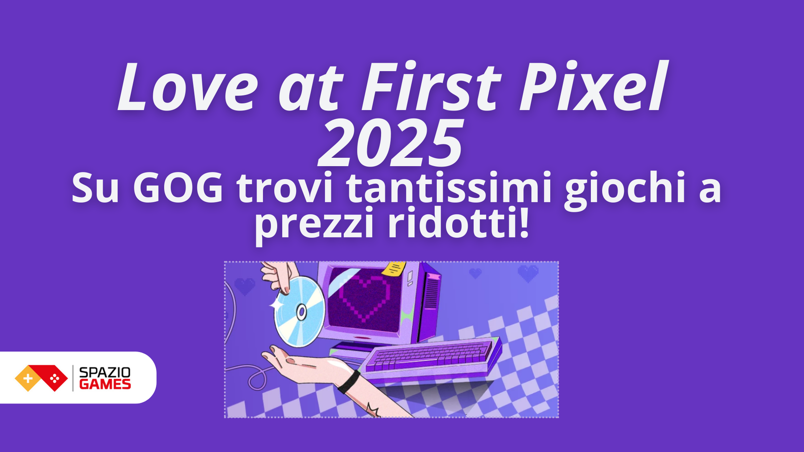 Offerta di San Valentino su GOG: tantissimi giochi a prezzi ridotti!