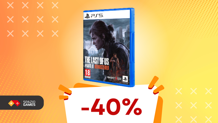 Vendetta in offerta: The Last of Us Parte II Remastered a 30€!