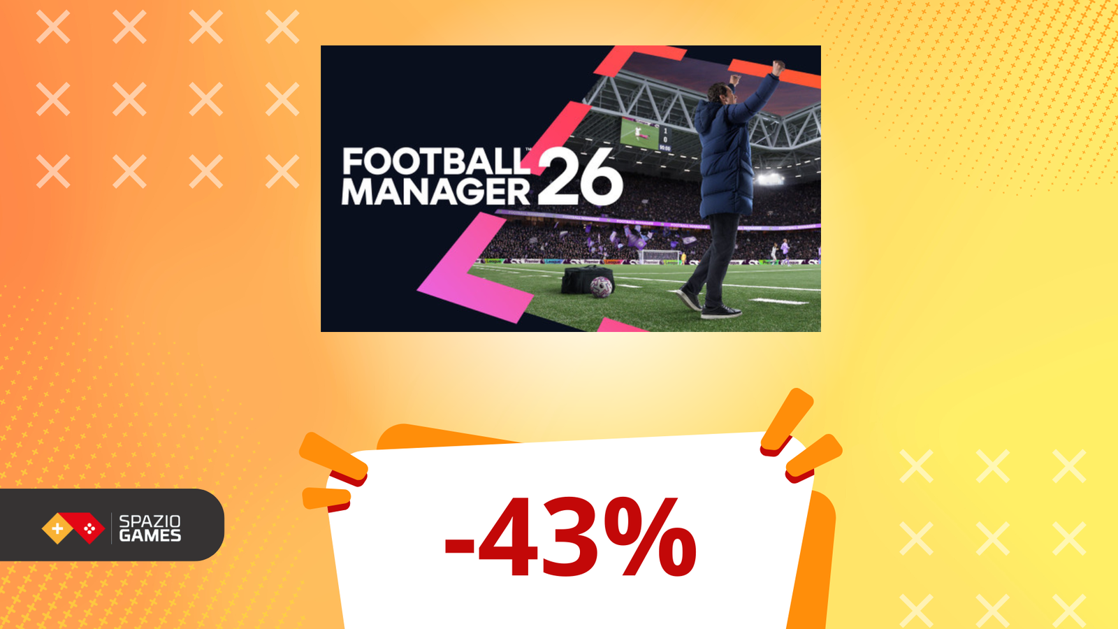 Sconto del 43% su Football Manager 26: occasione TOP!