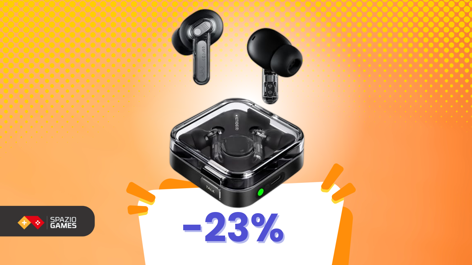 Auricolari Nothing in promo: ora il rapporto qualità/prezzo è top