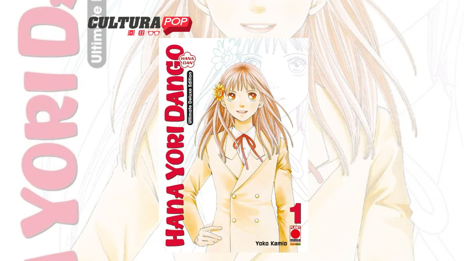 Anteprima: Hana Yori Dango Ultimate Deluxe: lo shojo moderno passa da qui