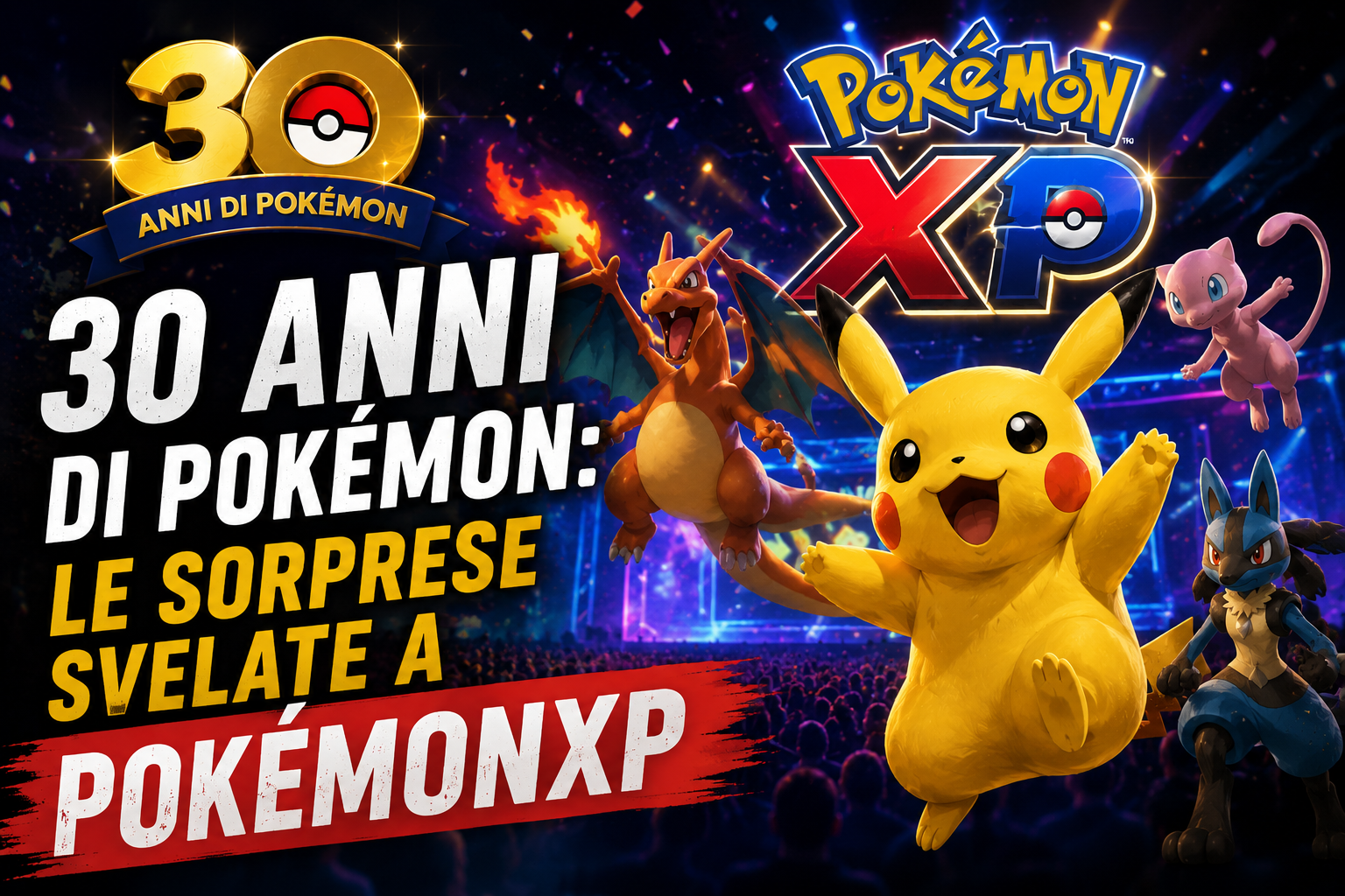 30 anni di Pokémon: le sorprese svelate a PokémonXP
