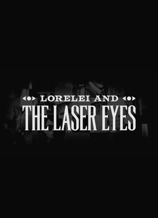 Poster di Lorelei and the Laser Eyes