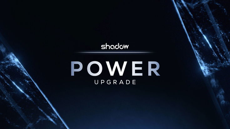 Arriva Shadow Power Upgrade: permette di giocare in cloud come con una RTX 3070