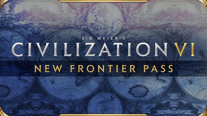 Immagine di Civilization VI, il Frontier Pass è ora disponibile ed offre nuovi tipi di disastri naturali