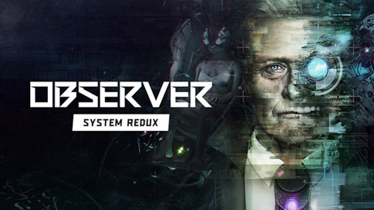 Observer: System Redux, caricamenti praticamente nulli grazie agli SSD di PS5 e Xbox Series X